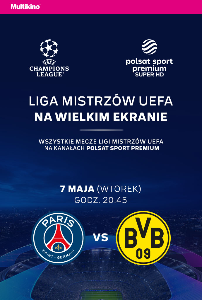 LIGA MISTRZÓW UEFA - Paris Saint-Germain - Borussia Dortmund