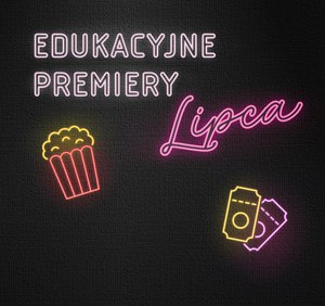 Multikino dla szkół: Wakacyjne premiery lipca 2026