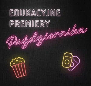 Multikino dla szkół: Edukacyjne premiery października 2026
